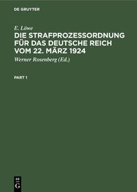 Produktbild: Die Strafproze&szlig;ordnung f&uuml;r das Deutsche Reich vom 22. M&auml;rz 1924
