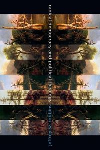 Produktbild: Robbins, J: Radical Democracy and Political Theology