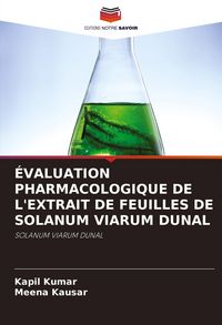 Produktbild: &Eacute;valuation Pharmacologique De L'extrait De Feuilles De Solanum Viarum Dunal