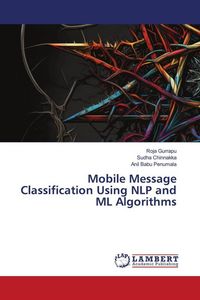 Produktbild: Mobile Message Classification Using NLP and ML Algorithms