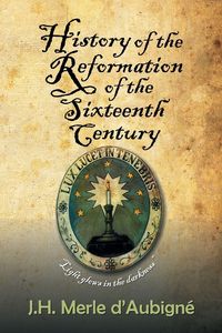 Produktbild: History of the Reformation of the Sixteenth Century