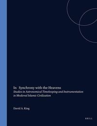 Bild vom Artikel In Synchrony with the Heavens, Volume 1 Call of the Muezzin: (Studies I-IX) vom Autor David King