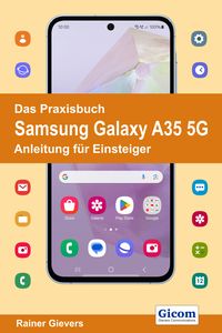 Produktbild: Das Praxisbuch Samsung Galaxy A35 5G - Anleitung f&uuml;r Einsteiger