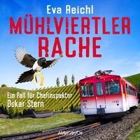 Produktbild: M&uuml;hlviertler Rache - Ein Fall f&uuml;r Chefinspektor Oskar Stern