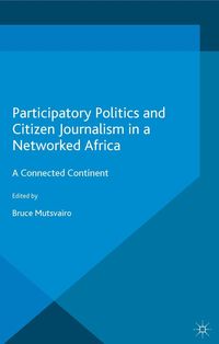 Produktbild: Participatory Politics and Citizen Journalism in a Networked Africa