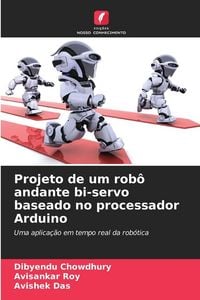 Produktbild: Projeto de um rob&ocirc; andante bi-servo baseado no processador Arduino