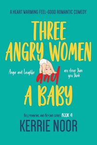 Produktbild: Three Angry Women And A Baby