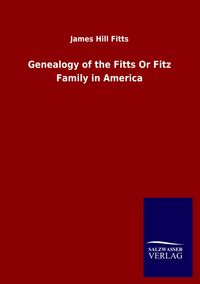 Produktbild: Genealogy of the Fitts Or Fitz Family in America