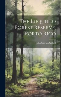 Produktbild: The Luquillo Forest Reserve, Porto Rico