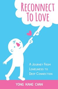 Produktbild: Reconnect to Love: A Journey From Loneliness to Deep Connection