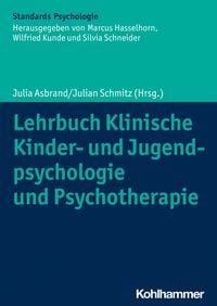 Bild vom Artikel Lehrbuch Klinische Kinder- und Jugendpsychologie und Psychotherapie vom Autor Julia Asbrand