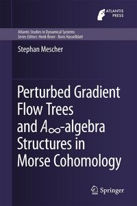 Produktbild: Perturbed Gradient Flow Trees and A8-algebra Structures in Morse Cohomology