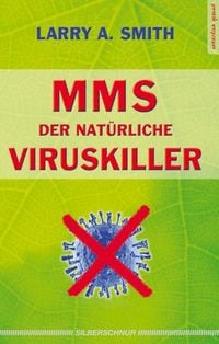 Produktbild: MMS - Der nat&uuml;rliche Viruskiller