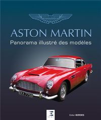 Produktbild: Aston Martin : panorama illustr&eacute; des mod&egrave;les