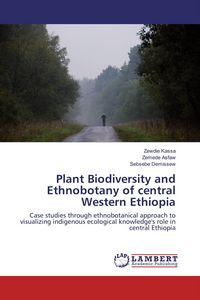 Produktbild: Plant Biodiversity and Ethnobotany of central Western Ethiopia