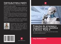 Produktbild: Projectos de arranque e respetivo apoio cient&iacute;fico e t&eacute;cnico. Parte 4