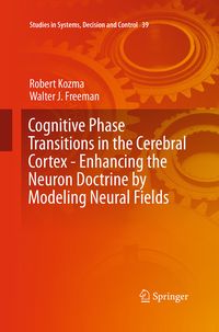 Produktbild: Cognitive Phase Transitions in the Cerebral Cortex - Enhancing the Neuron Doctrine by Modeling Neural Fields
