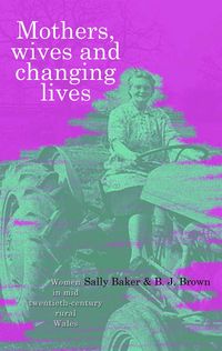 Produktbild: Mothers, Wives and Changing Lives