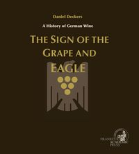 Bild vom Artikel The Sign of the Grape and Eagle vom Autor Daniel Deckers