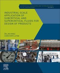 Produktbild: Knez, Z: Industrial Scale Application of Subcritical and Sup