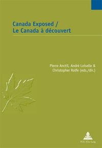 Produktbild: Canada Exposed / Le Canada &agrave; d&eacute;couvert