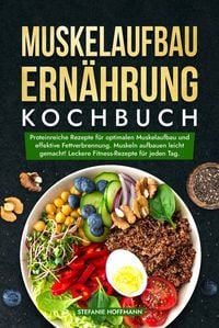 Produktbild: Muskelaufbau Ern&auml;hrung Kochbuch