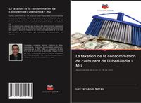 Produktbild: La taxation de la consommation de carburant de l'Uberl&acirc;ndia - MG