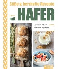 Produktbild: Süße & herzhafte Rezepte mit Hafer