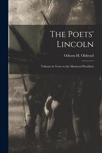 Produktbild: The Poets' Lincoln: Tributes in Verse to the Martyred President