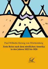Produktbild: Erste Reise nach dem n&ouml;rdlichen Amerika in den Jahren 1822 bis 1824