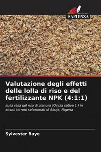 Produktbild: Valutazione degli effetti delle lolla di riso e del fertilizzante NPK (4:1:1)