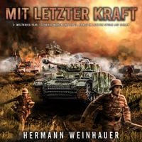 Produktbild: Mit letzter Kraft: 2. Weltkrieg 1945 - General Wenck und die 12. Armee im letzten Sturm auf Berlin