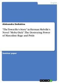 Produktbild: "The Town-Ho's Story" in Herman Melville's Novel "Moby-Dick". The Destroying Power of Masculine Rage and Pride