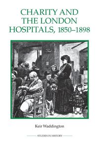 Produktbild: Charity and the London Hospitals, 1850-1898