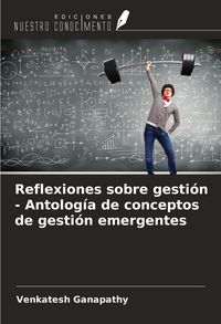 Produktbild: Reflexiones sobre gesti&oacute;n - Antolog&iacute;a de conceptos de gesti&oacute;n emergentes