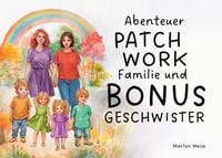 Produktbild: Abenteuer Patchwork Familie und Bonusgeschwister