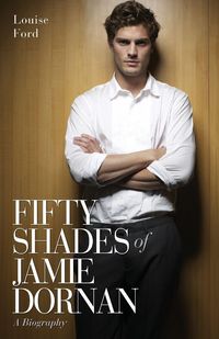 Produktbild: Fifty Shades of Jamie Dornan - A Biography