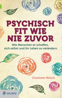 Bild vom Artikel Psychisch fit wie nie zuvor vom Autor Charlotte Mitsch