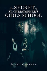 Produktbild: The Secret Of St. Christopher's Girls School