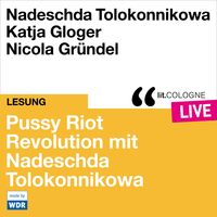 Produktbild: Pussy Riot - Revolution mit Nadeschda Tolokonnikowa