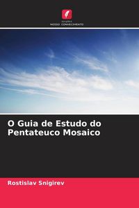Produktbild: O Guia de Estudo do Pentateuco Mosaico