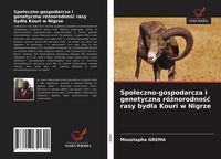 Produktbild: Spo&iquest;eczno-gospodarcza i genetyczna r&oacute;&iquest;norodno&iquest;&iquest; rasy byd&iquest;a Kouri w Nigrze
