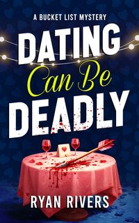 Produktbild: Dating Can Be Deadly (Bucket List Mysteries)