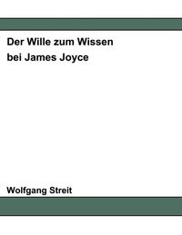 Produktbild: Der Wille zum Wissen bei James Joyce