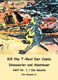 Produktbild: Kill the T-Rex! Der Comic