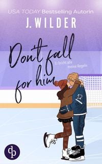 Produktbild: Don't fall for him | Sports Romance / College / Bad Boy / He falls first / Slowburn