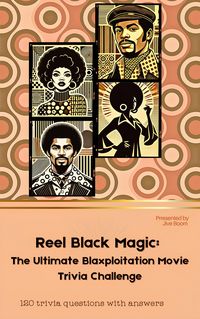 Produktbild: Reel Black Magic: The Ultimate Blaxploitation Movie Trivia Challenge