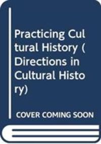 Produktbild: Practicing Cultural History