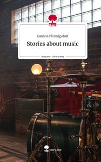 Produktbild: Stories about music. Life is a Story - story.one