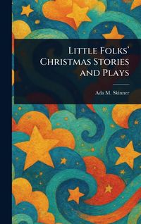 Produktbild: Little Folks' Christmas Stories and Plays